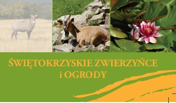 Świętokrzyskie zwierzyńce i ogrody