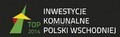 Centrum Geoedukacji wśród Top Inwestycji Komunalnych Polski Wschodniej 2014