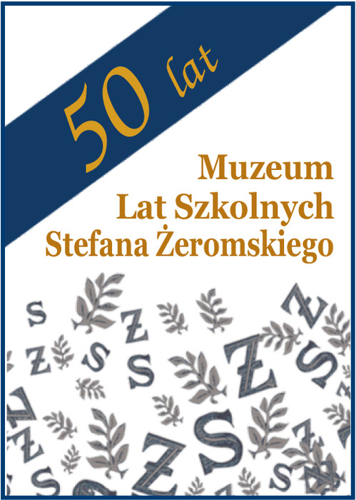 Muzeum Lat Szkolnych Stefana Żeromskiego obchodzi 50-lecie