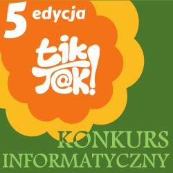 Konkurs Informatyczny „TIK?-TAK!”