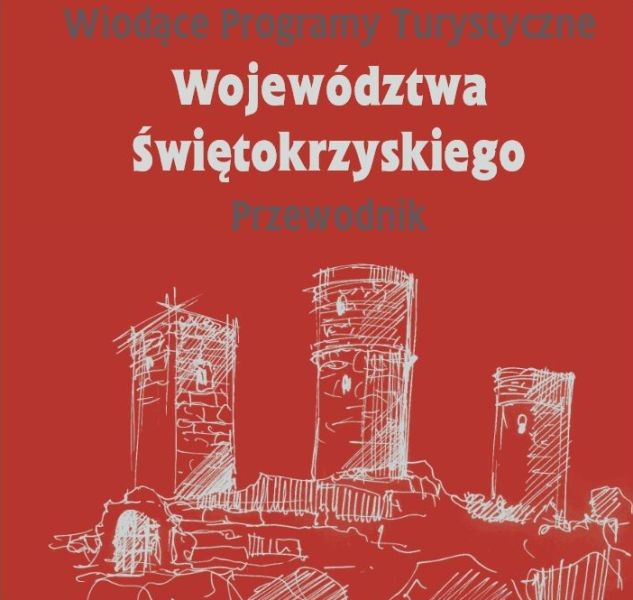 Wiodące Programy Turystyczne Województwa Świętokrzyskiego – nowy przewodnik