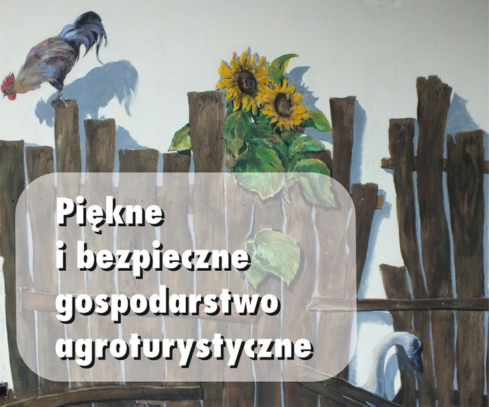 XIII edycja konkursu „Piękne i bezpieczne gospodarstwo agroturystyczne”