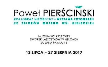 &#8220;Paweł Pierściński. Krajobraz nieobecny&#8221; &#8211;  wystawa w Dworku Laszczyków