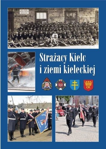 „Strażacy Kielc i ziemi kieleckiej” – promocja książki