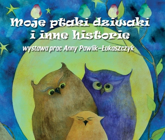 „Moje ptaki dziwaki i inne historie” – wystawa w bibliotece