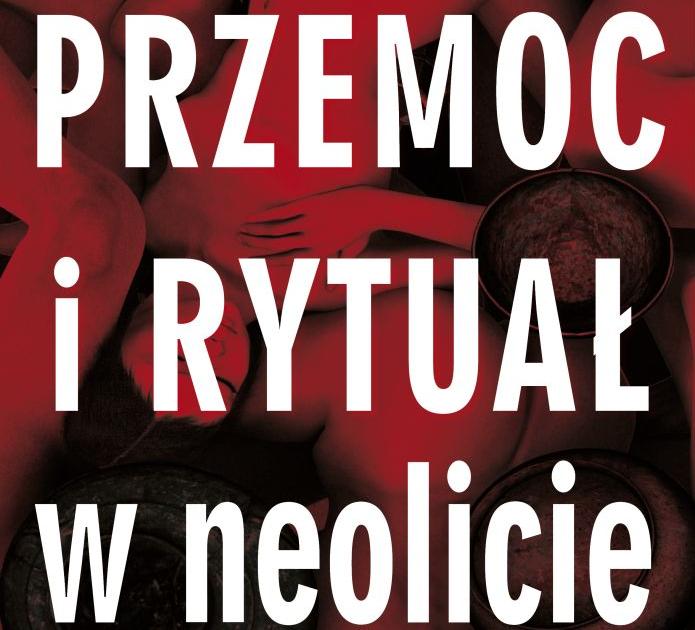 Przemoc i rytuał w neolicie