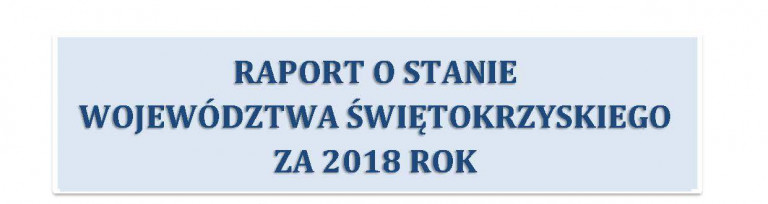 Banner o treści: Raport o Stanie Województwa Świętokrzyskiego za 2018 rok