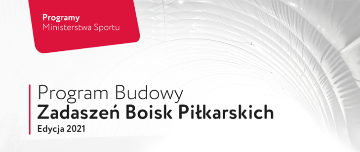 Program Budowy Zadaszeń Boisk Piłkarskich 2021