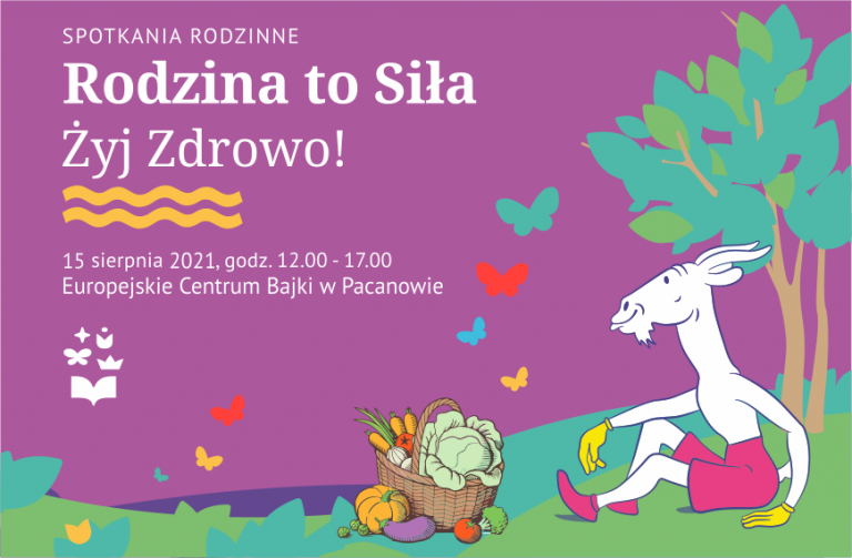 Kolorowa ilustracja promująca spotkania rodzinne. Postać bajkowa Koziołek Matołek siedzi na trawie. Obok koszyk pełen warzyw. Rodzina to siła, żyj zdrowo!