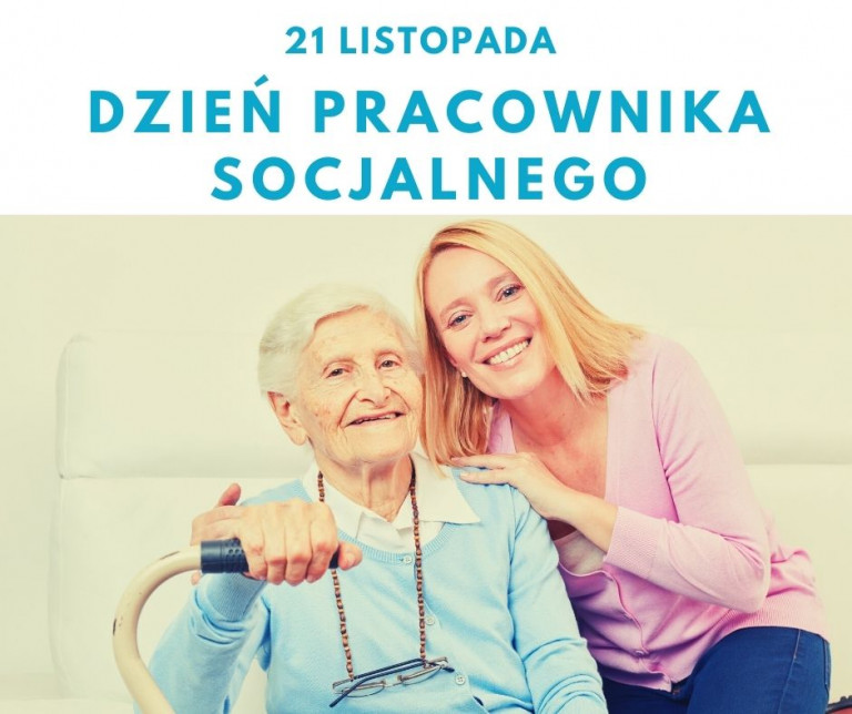 Banner. Napis 21 Listopada, Dzień Pracownika Socjalnego. Poniżej Uśmiechnięta Blondynka W średnim Wieku Troskliwie Pochyla Się Nad Starszą Panią