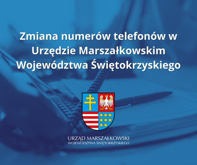 Zmiana Numerów Telefonów W Urzędzie Marszałkowskim Województwa Świętokrzyskiego