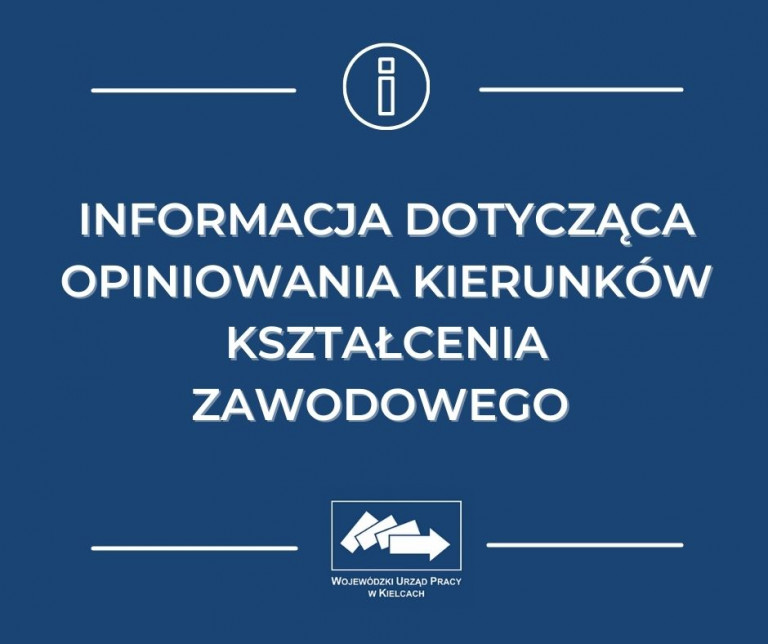 Informacja Dotycząca Opiniowania Kierunków Kształcenia Zawodowego