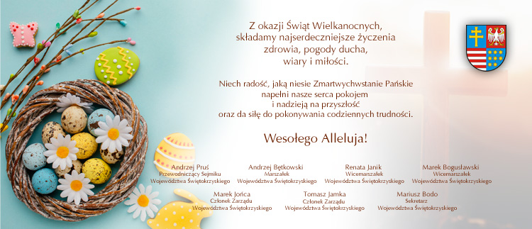 Z okazji Świąt Wielkanocnych, składamy najserdeczniejsze życzenia zdrowia, pogody ducha, wiary i miłości. Niech radość, jaką niesie Zmartwychwstanie Pańskie napełni nasze serca pokojem i nadzieją na przyszłość oraz da siłę do pokonywania codziennych trudności. Wesołego Alleluja! Andrzej Pruś, Andrzej Bętkowski, Renata Janik, Marek Bogusławski, Marek Jońca, Tomasz Jamka, Mariusz Bodo