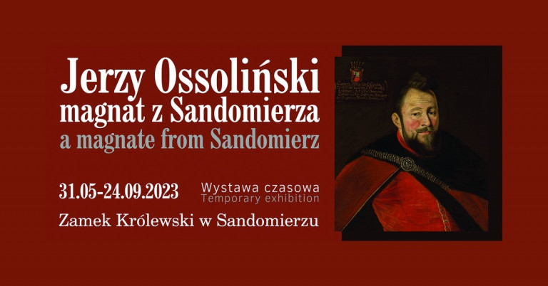 Finisaż Wystawy Jerzy Ossoliński Magnat Z Sandomierza Plakat (002)
