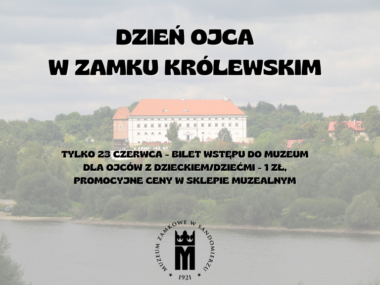 Dzień Ojca W Muzeum Zamkowym W Sandomierzu
