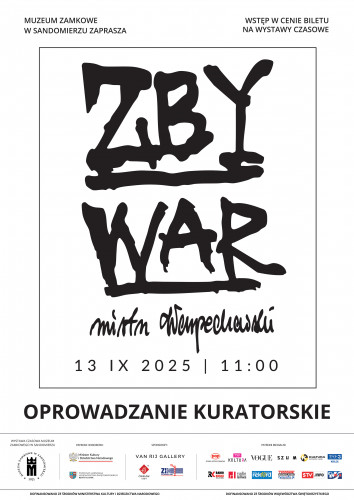 13.09.2025 Oprowadzanie Kuratorskie Po Wystawie Zbywar Mistrz Warpechowski Plakat