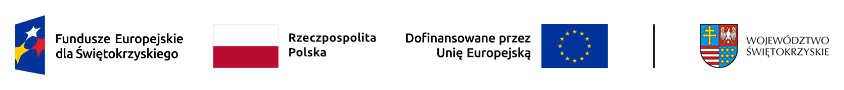 Informacja o dofinansowaniu przez Unię Europejską, składająca się ze znaków Funduszy Europejskich dla Świętokrzyskiego, Rzeczpospolitej Polskiej, Unii Europejskiej, Województwa Świętokrzyskiego