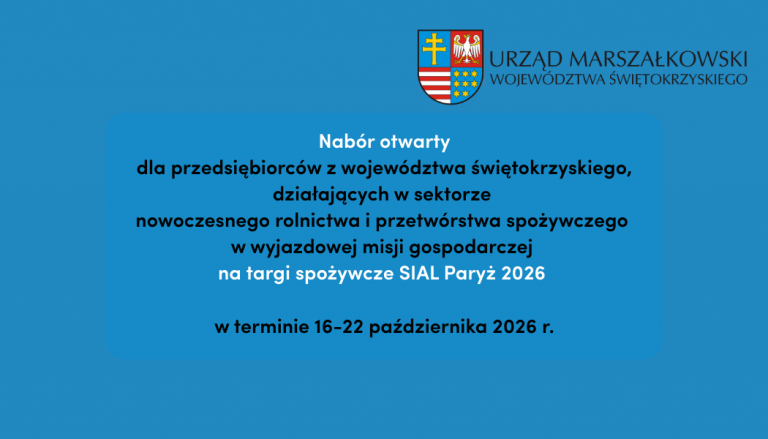 Wyjazdowa misja gospodarcza na targi SIAL Paryż 2026. Rusza nabór firm ze Świętokrzyskiego!