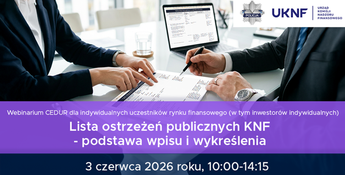 Bezpłatne webinarium ,,Lista ostrzeżeń publicznych KNF – podstawa wpisu i wykreślenia”